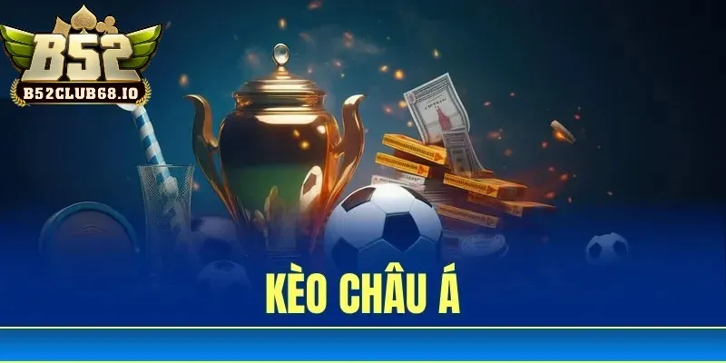 Kèo Châu Á là một trong những kèo bóng đá nhà cái thường gặp