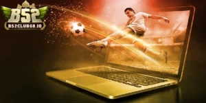 Kèo nhà cái B52 Club chinh phục mọi thử thách cá cược