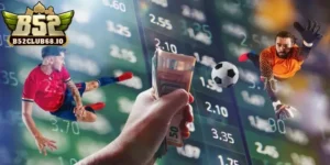 Tỷ lệ Kèo tại B52 Club – Nền tảng soi kèo đẳng cấp, chính xác